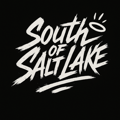 South Of Salt Lake