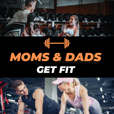 Moms and Dads Get Fit