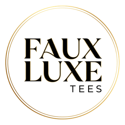 Faux Luxe Tees