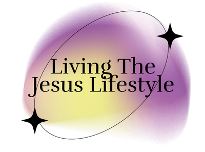 Living The Jesus Lifestyle