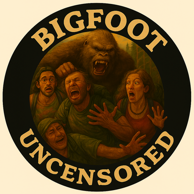 Bigfoot Uncensored